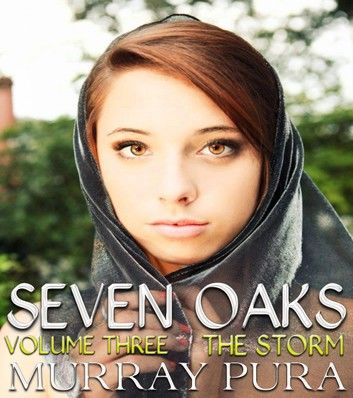 Seven Oaks - Volume 3 - The Storm