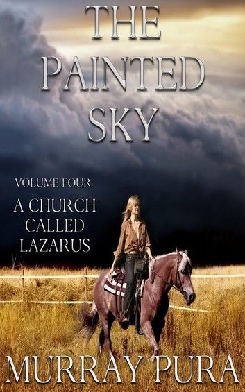 The Painted Sky - Volume 4 - A Church Called Lazarus