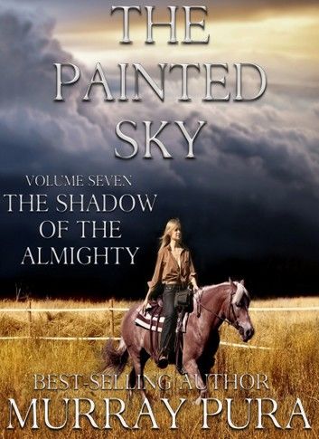 The Painted Sky - Volume 7 - The Shadow of Almighty