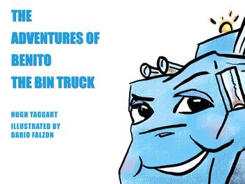 The Adventures of Benito the Bin Truck