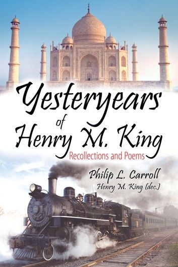 Yesteryears of Henry M. King