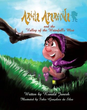 Ariela Aparecida and the Valley of the Waterfalls Mist : A Brazilian Children\