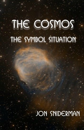 The Cosmos: The Symbol Situation
