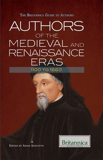 Authors of the Medieval and Renaissance Eras: 1100 to 1660