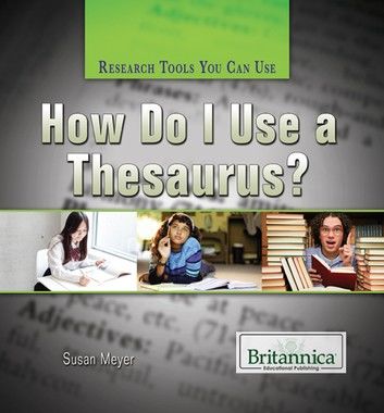 How Do I Use a Thesaurus?