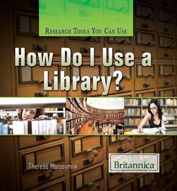 How Do I Use a Library?