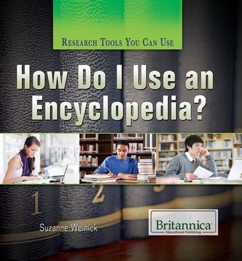 How Do I Use an Encyclopedia?