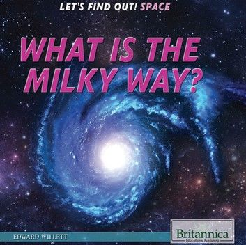 What Is the Milky Way?