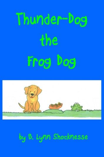 Thunder Dog the Frog Dog