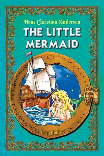 The Little Mermaid. Classic fairy tales for children (Fully illustrated)