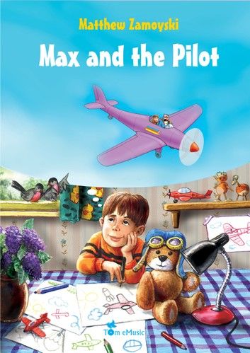 Max and the Pilot - An Illustrated Tale for Kids