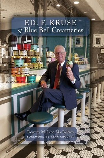 Ed. F. Kruse of Blue Bell Creameries