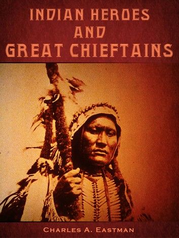 Indian Heroes And Great Chieftains