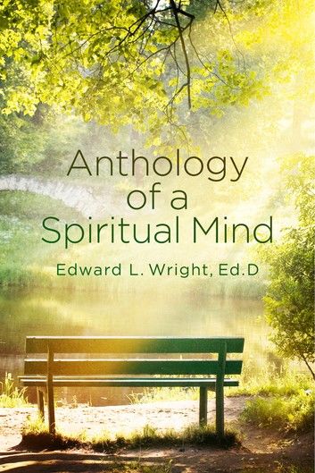 Anthology of a Spiritual Mind