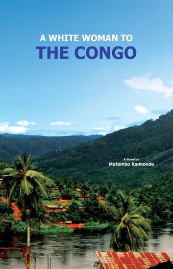 A White Woman To The Congo