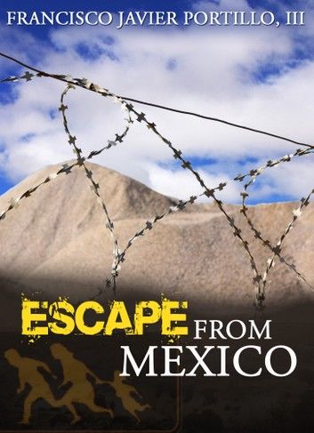 Escape From Mexico