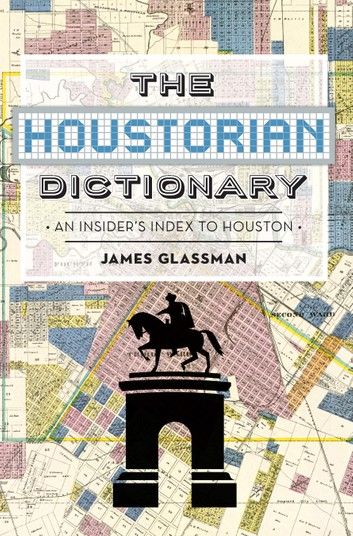 The Houstorian Dictionary: An Insider\