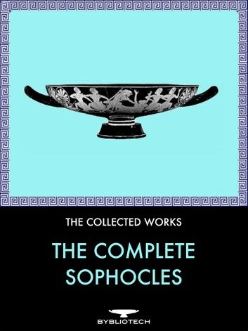 The Complete Sophocles