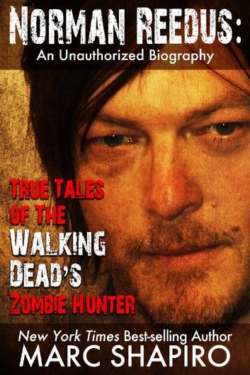 Norman Reedus: True Tales of The Walking Dead’s Zombie Hunter