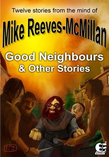 Good Neighbours & Other Stories