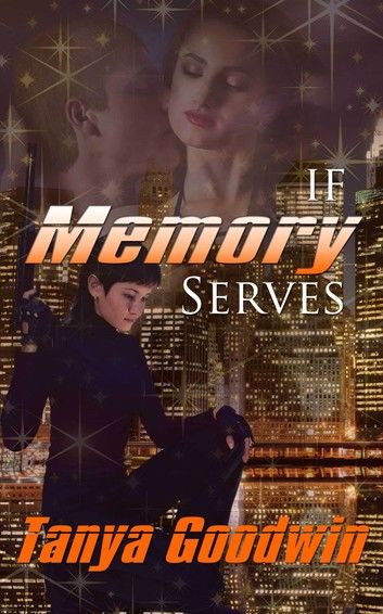 If Memory Serves (Dr. Tara Ross Series) (Volume1)
