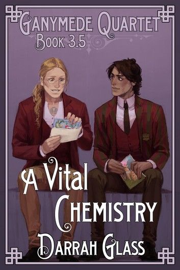 A Vital Chemistry (Ganymede Quartet Book 3.5)