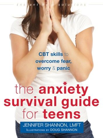 The Anxiety Survival Guide for Teens