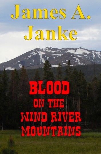 Blood on the Wind River Mountains
