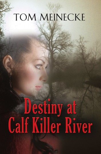 Destiny at Calf Killer River