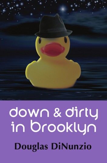 Down & Dirty in Brooklyn: An Eddie Lombardi Mystery