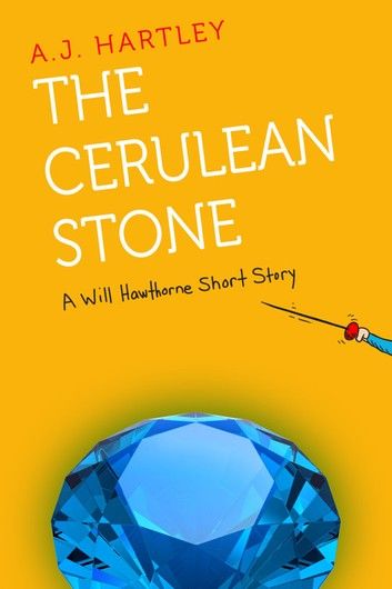 The Cerulean Stone: A Will Hawthorne short story