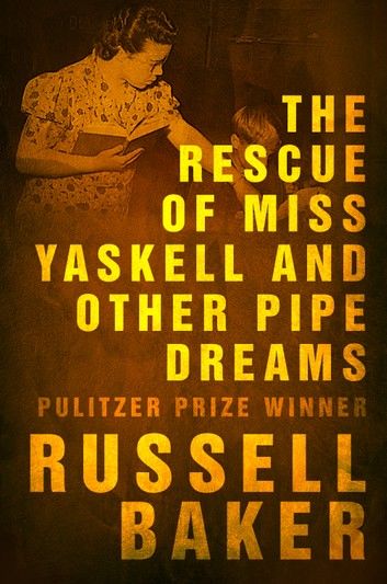 The Rescue of Miss Yaskell and Other Pipe Dreams