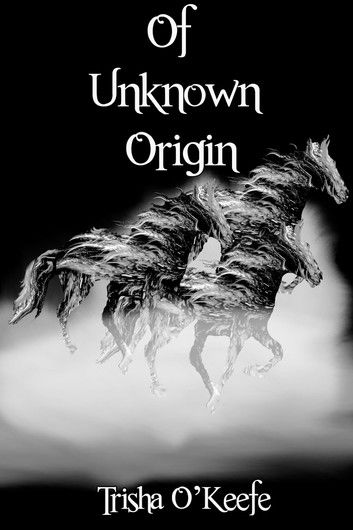 Of Unknown Origin