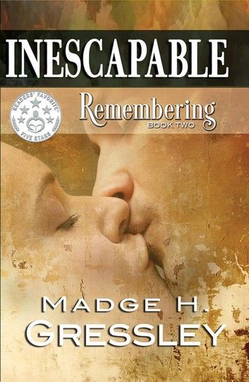 Inescapable Remembering: Book 2