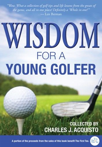 Wisdom for a Young Golfer