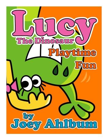 Lucy the Dinosaur: Playtime Fun