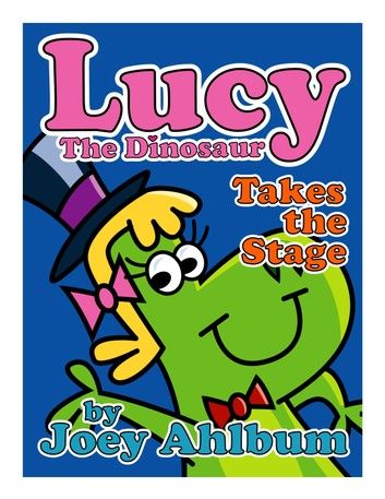 Lucy the Dinosaur: Takes the Stage