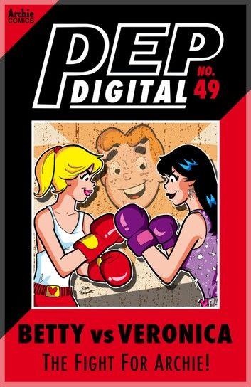 Pep Digital Vol. 049: Betty VS Veronica