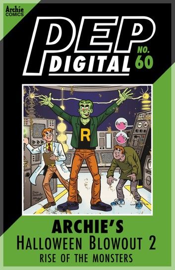 Pep Digital Vol. 060: Archie Halloween Blowout 2: Rise of the Monsters