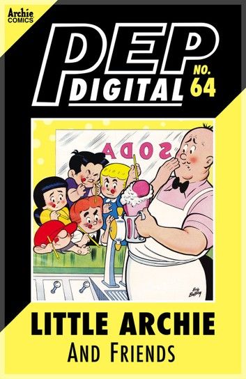 Pep Digital Vol. 064: Little Archie & Friends