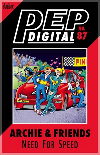 Pep Digital Vol. 087: Archie & Friends: Need For Speed