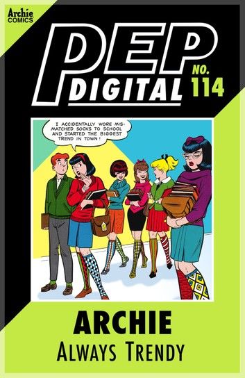 Pep Digital Vol. 114: Archie: Always Trendy