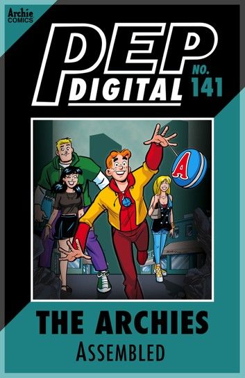 Pep Digital Vol. 141: The Archies: Assembled