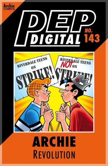 Pep Digital Vol. 143: Archie: Revolution