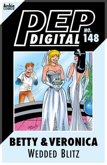 Pep Digital Vol. 148: Betty & Veronica\