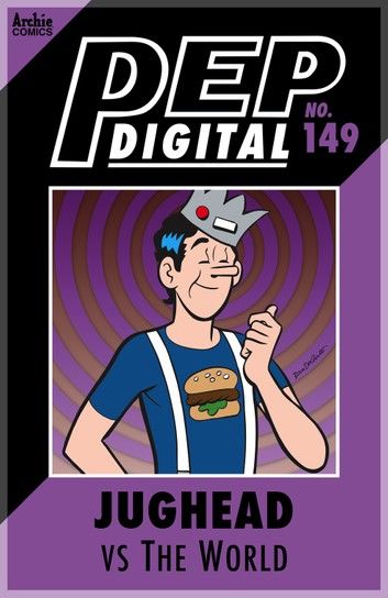 Pep Digital Vol. 149: Jughead VS The World