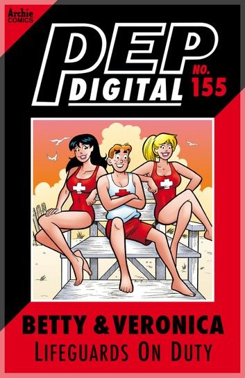 Pep Digital Vol. 155: Betty & Veronica: Lifeguard on Duty