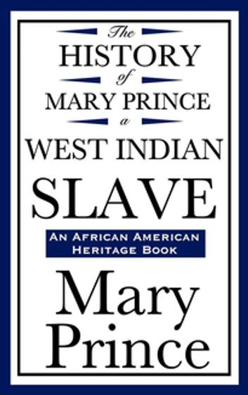 The History of Mary Prince, a West Indian Slave