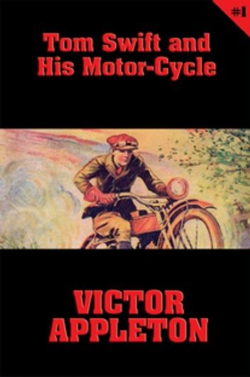 Tom Swift #1: Tom Swift and His Motor-Cycle