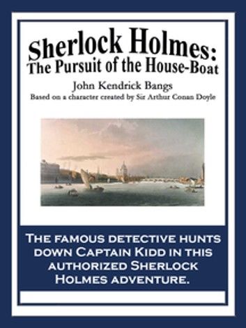 Sherlock Holmes: The Pursuit of the House-Boat